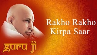 Rakho Rakho Kirpa Saar || Guruji Bhajans || Guruji World of Blessings