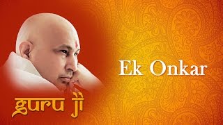 Ek Onkar || Guruji Bhajans || Guruji World of Blessings