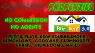 GUDIVADA  PROPERTIES - Sell |Buy |Rent | - Flats | Plots | Bungalows | Row Houses | Shops|