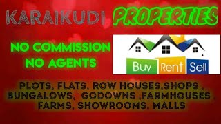 KARAIKUDI  PROPERTIES - Sell |Buy |Rent | - Flats | Plots | Bungalows | Row Houses | Shops|