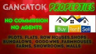 GANGATOK PROPERTIES - Sell |Buy |Rent | - Flats | Plots | Bungalows | Row Houses | Shops|