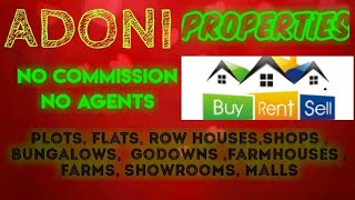 ADONI  PROPERTIES - Sell |Buy |Rent | - Flats | Plots | Bungalows | Row Houses | Shops|