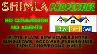 SHIMLA  PROPERTIES - Sell |Buy |Rent | - Flats | Plots | Bungalows | Row Houses | Shops|