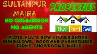 SULTANPUR  MAJRA   PROPERTIES - Sell |Buy |Rent | - Flats | Plots | Bungalows | Row Houses | Shops|