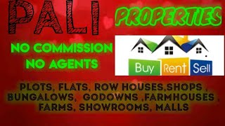 PALI    PROPERTIES - Sell |Buy |Rent | - Flats | Plots | Bungalows | Row Houses | Shops|