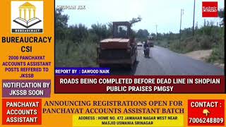 ROADS BEING COMPLETED BEFORE DEAD LINE IN SHOPIAN PUBLIC PRAISES PMGSY