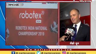 Ahmedabad: રોબોટેક્સ ઇન્ડિયા 2019 નેશનલ ચેમ્પિયનશિપનું આયોજન કરવામાં આવ્યું - Mantavya News