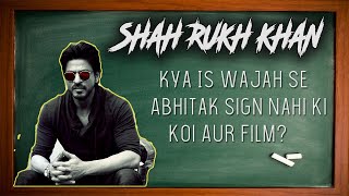 Why SRK Didnt Signed Any Film In Last 7 Months? SRK Kya Remake Nahi Karna Chahte?