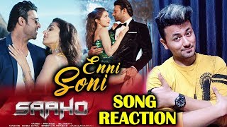 Saaho: Enni Soni Song Reaction | Prabhas, Shraddha Kapoor | Guru Randhawa, Tulsi Kumar