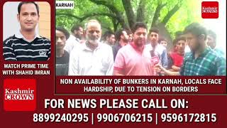 NON AVAILABILITY OF BUNKERS IN KARNAH, LOCALS FACE HARDSHIP, DUE TO TENSION ON BORDERS