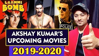 2019-2020 Akshay Kumars UPCOMING MOVIES | Sooryavanshi, Bachchan Pandey, Housefull 4
