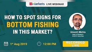 How to spot signs for bottom fishing in this market? | ETMarkets Webinar