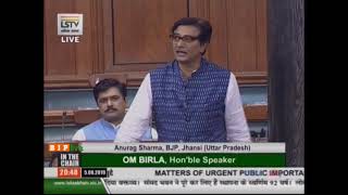 Shri Anurag Sharma raising Matters of Urgent Public Importance' in Lok Sabha