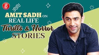 Amit Sadh On His Real Life Thrills & Horror Stories