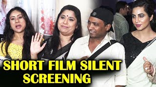 Special Screening Of Short Film SILENT | Renuka Shahane, Arshi Khan, Ashutosh Rana