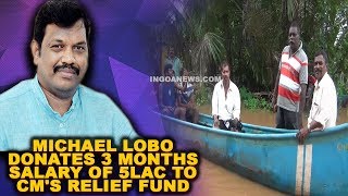 Michael Lobo Donates 3 Months Salary Of 5lac To CM's Relief Fund