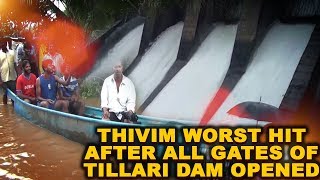 Thivim Worst Hit After All Gates Of Tillari Dam Opened