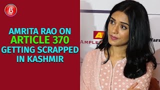 Amrita Rao on Article 370 Getting Scrapped: Kashmir Has Always Been Very Dear To India