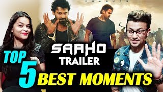 SAAHO TRAILER | Top 5 Best Moments | Prabhas | Shraddha Kapoor | Biggest Action Thriller