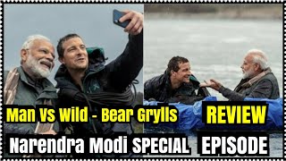 Man Vs Wild With Bear Grylls- Narendra Modi Special Episode REVIEW