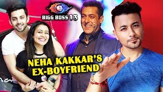 Neha Kakkar Ex-Boyfriend Approached For Bigg Boss 13 | Salman Khan Show