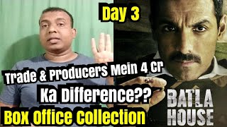 Batla House Box Office Collection Day 3 Trade And Producers mein 4 Karod Ka Difference kyun?