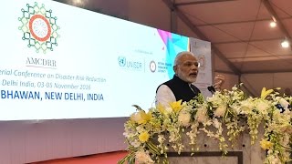 PM Modi's Speech:  Inaugurate Asian Ministerial Conference for Disaster Risk Reduction (AMCDRR) 2016