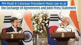 PM Modi & S.Korean President Moon Jae-in at the Exchange of Agreements and Joint Press Statement
