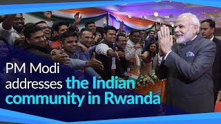 PM Modi addresses the Indian community in Rwanda | PMO