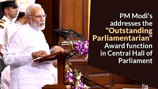 PM Modi's addresses the "Outstanding Parliamentarian" Award function in Central Hall of Parliament