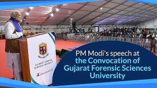 PM Modi's speech at the Convocation of Gujarat Forensic Sciences University in Gandhinagar, Gujarat
