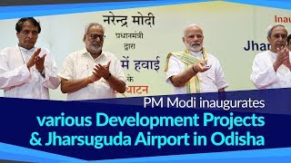 PM Modi inaugurates various Development Projects & Jharsuguda Airport in Odisha | PMO