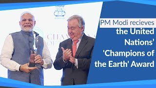PM Modi receives UN's 'Champions of the Earth' award for his vision for Sustainable Development