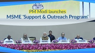 PM Modi launches the Micro Small & Medium Enterprises (MSME) 'Support & Outreach Program' in Delhi