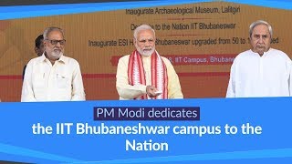 PM Modi inaugurates IIT Bhubaneswar, lay foundation stone of IISER & other development projects