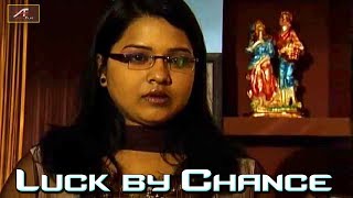 Hindi Short Film 2019 - LUCK BY CHANCE - FULL Movie - New Bollywood Short Movies 2019