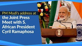 PM Modi's address at the Joint Press Meet with S. African President Cyril Ramaphosa | PMO