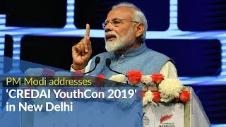 PM Modi addresses 'CREDAI YouthCon 2019' in New Delhi | PMO