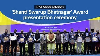 PM Modi confer awards to winners of Shanti Swarup Bhatnagar Awards in New Delhi | PMO