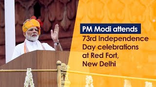 73rd Independence Day 2019: PM Modi unfurls Tricolor & Addresses the Nation from Red Fort, New Delhi
