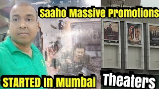 Saaho Massive Promotions Started In Mumbai, Theaters Displayed Saaho Posters