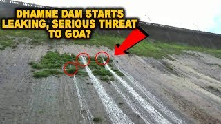Dhamne Dam Starts Leaking, Serious Threat To Goa?