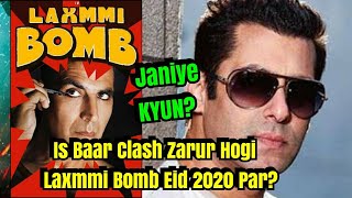 Akshay Kumar's Laxmmi Bomb Will Definitely CLASH with Salman Khan's Next On Eid 2020, Here's Why?