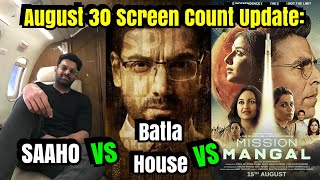 Saaho Vs Mission Mangal Vs Batla House Screen Count Updates From August 30!