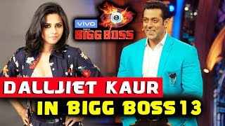 Dalljiet Kaur To Enter Bigg Boss 13 | Salman Khan's Show