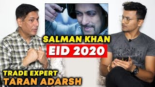 Trade Expert Taran Adarsh On Salman Khan's NEXT FILM On EID 2020 | Exclusive Interview
