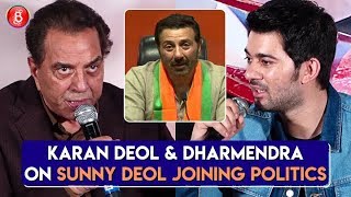 Karan Deol & Dharmendra Open Up On Sunny Deol Joining Politics
