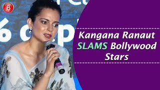 Kangana Ranaut SLAMS Bollywood Stars For Not Supporting Any Social Cause