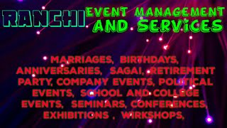 RANCHI Event Management | Catering Services | Stage Decoration Ideas | Wedding arrangements |