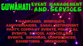 GUWAHATI Event Management | Catering Services | Stage Decoration Ideas | Wedding arrangements |